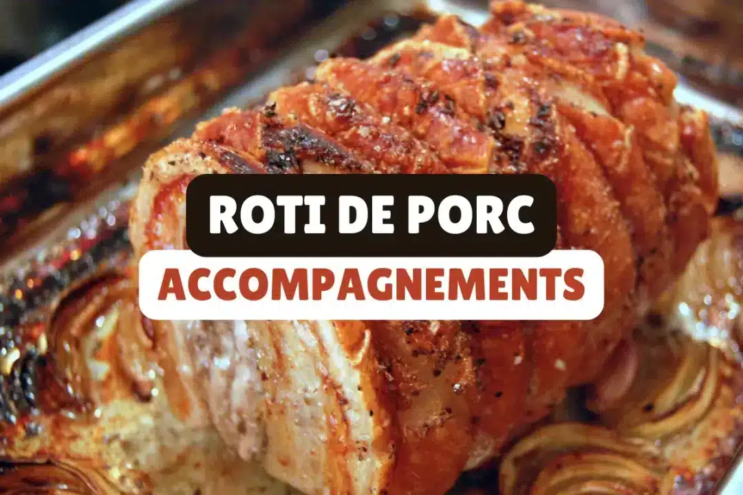 accompagnements roti de porc